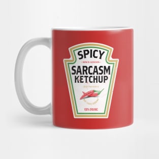 Spicy Sarcasm Ketchup Mug